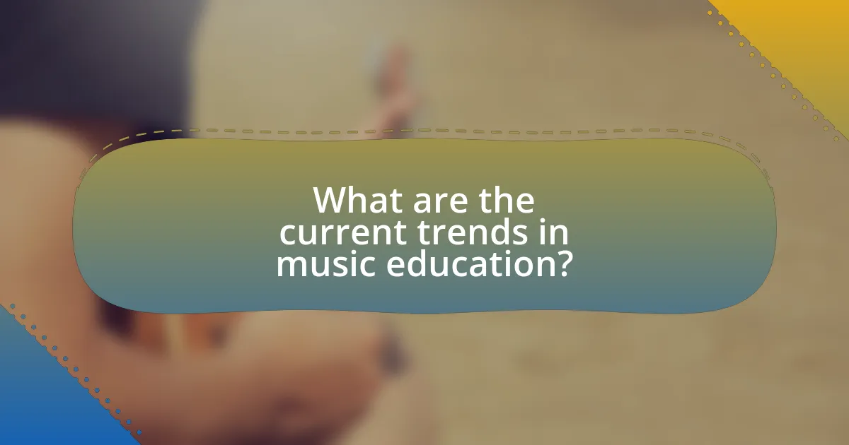 What are the current trends in music education?